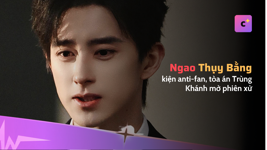 Ngao Thụy Bằng kiện anti-fan, tòa án Trùng Khánh mở phiên xử